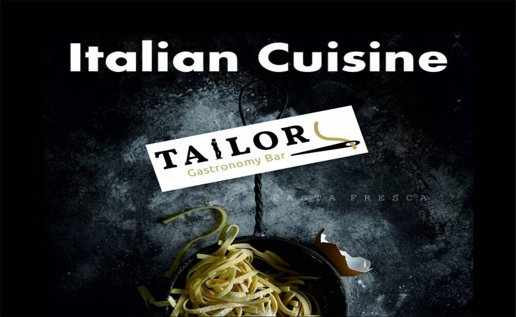 Tailor Gastronomy BAR: Το ταξίδι ξεκινά με πρώτη στάση τη φινετσάτη Ιταλική Κουζίνα!